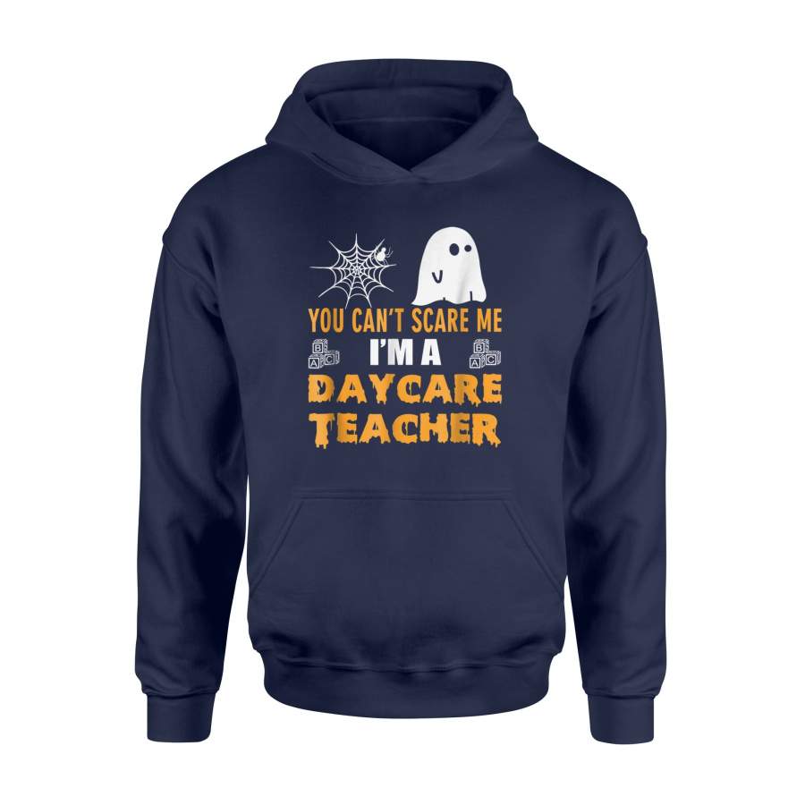 Halloween Shirt You Can’t Scare Me I’m A Daycare Teacher Halloween Hoodie