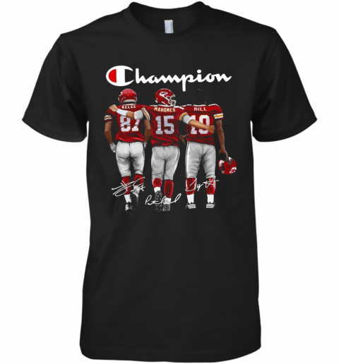 Champion Kansas City Chiefs Kelce 87 Mahomes 15 Hill 10 Signatures Premium Men’S T-Shirt