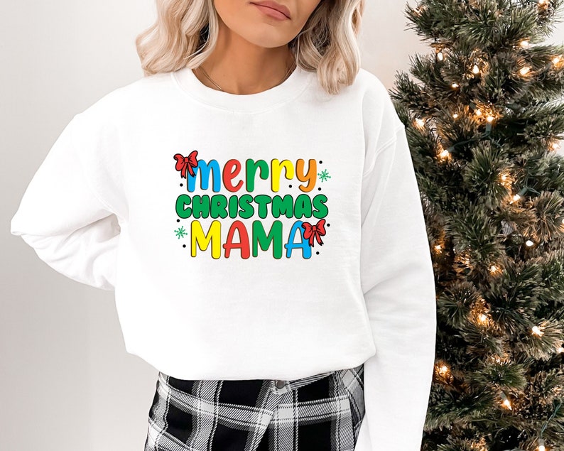 Merry Christmas Mama Sweatshirt, Christmas Sweatshirt, Merry Christmas Sweatshirt, Funny Christmas Sweatshirt, Christmas Mama Sweatshirt