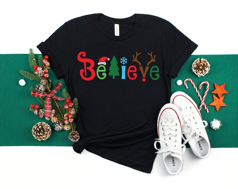 Believe Christmas Shirt, Christmas T-Shirt, Christmas Family Shirt, Christmas Gift, Holiday Gift - Teeshirtsummer Christmas Gift