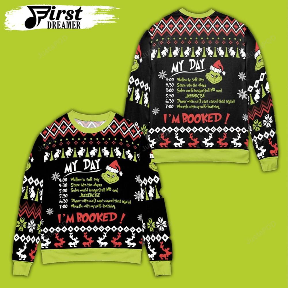 My Day I’M Booked Grinch Christmas Ugly Sweater