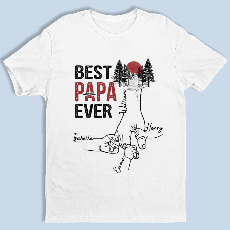 You Are The Best Dad Ever – Family Personalized Custom Unisex T-Shirt, Hoodie, Sweatshirt – Father’S Day, Birthday Gift For Dad