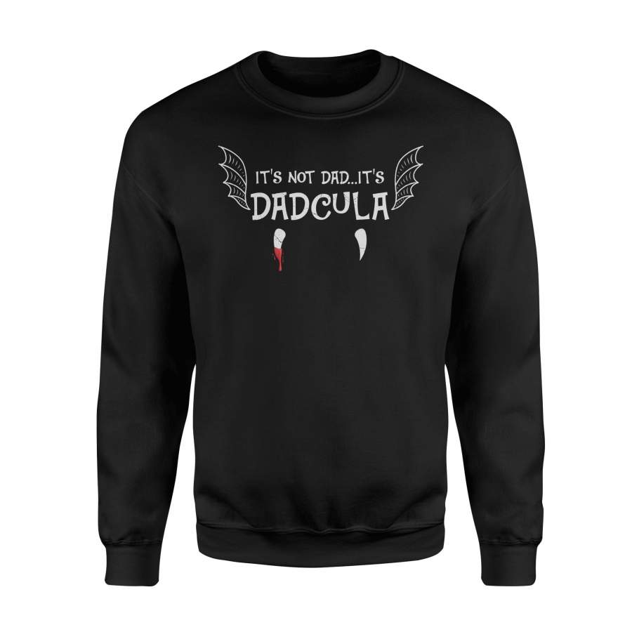 Halloween It’s Not Dad It’s Dadcula Halloween Sweatshirt