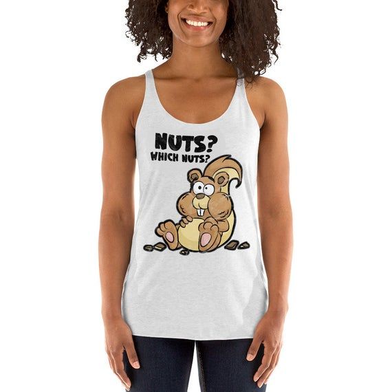 Which Nuts? Women S Racerback Tank Funny Squirrel Shirt Animal T Shirt Tee Vegetarian Go Green Save Animals Tank Veganism