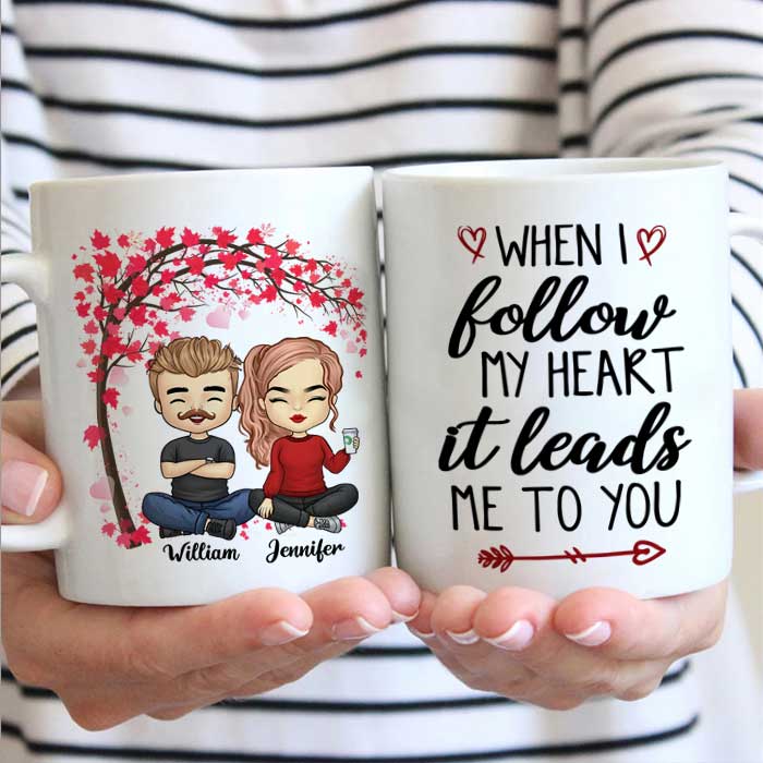 I Follow My Heart, It Leads Me To You – Gift For Couples, Personalized Mug