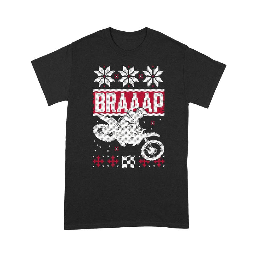 Braaap Ugly Christmas sweater pattern T Shirts Motocross Dirt Bike - funny Christmas Shirts best Birthday, Christmas gift ideas for Bikers - IPHW194