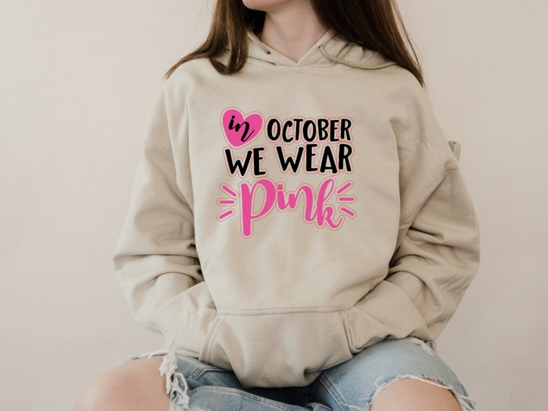 In October We Wear Pink Sweatshirt, Fight Cancer Hoodie, Wear Pink In October, Cancer Awareness, Pink Month, Pink October Shirt ,Cancer Tee