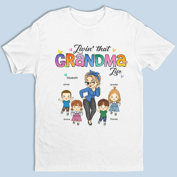 Livin’ That Grandma Life – Family Personalized Custom Unisex T-Shirt, Hoodie, Sweatshirt – Mother’S Day, Birthday Gift For Mom, Grandma