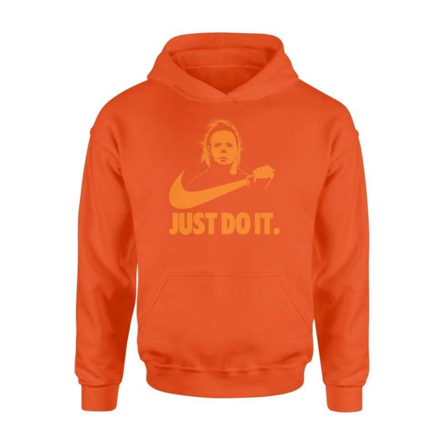 Michael Myers Just Do It Halloween Horror Graphic Funny – Standard Hoodie