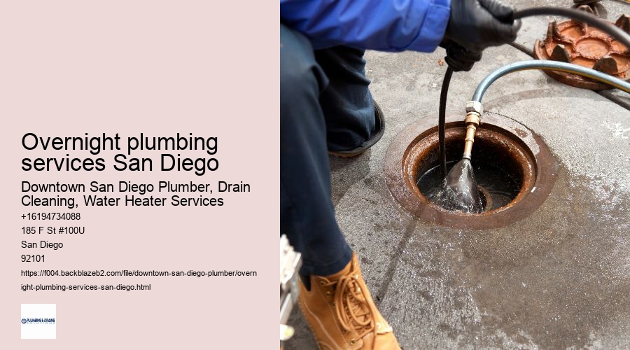Overnight plumbing services San Diego