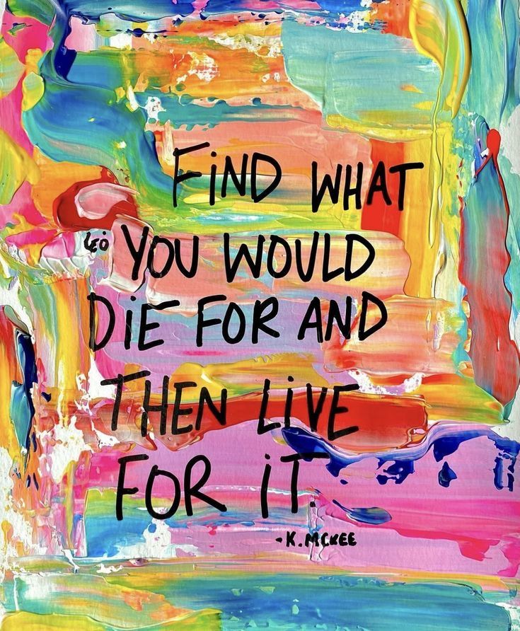 Find What You Would Die for and Live &hellip;