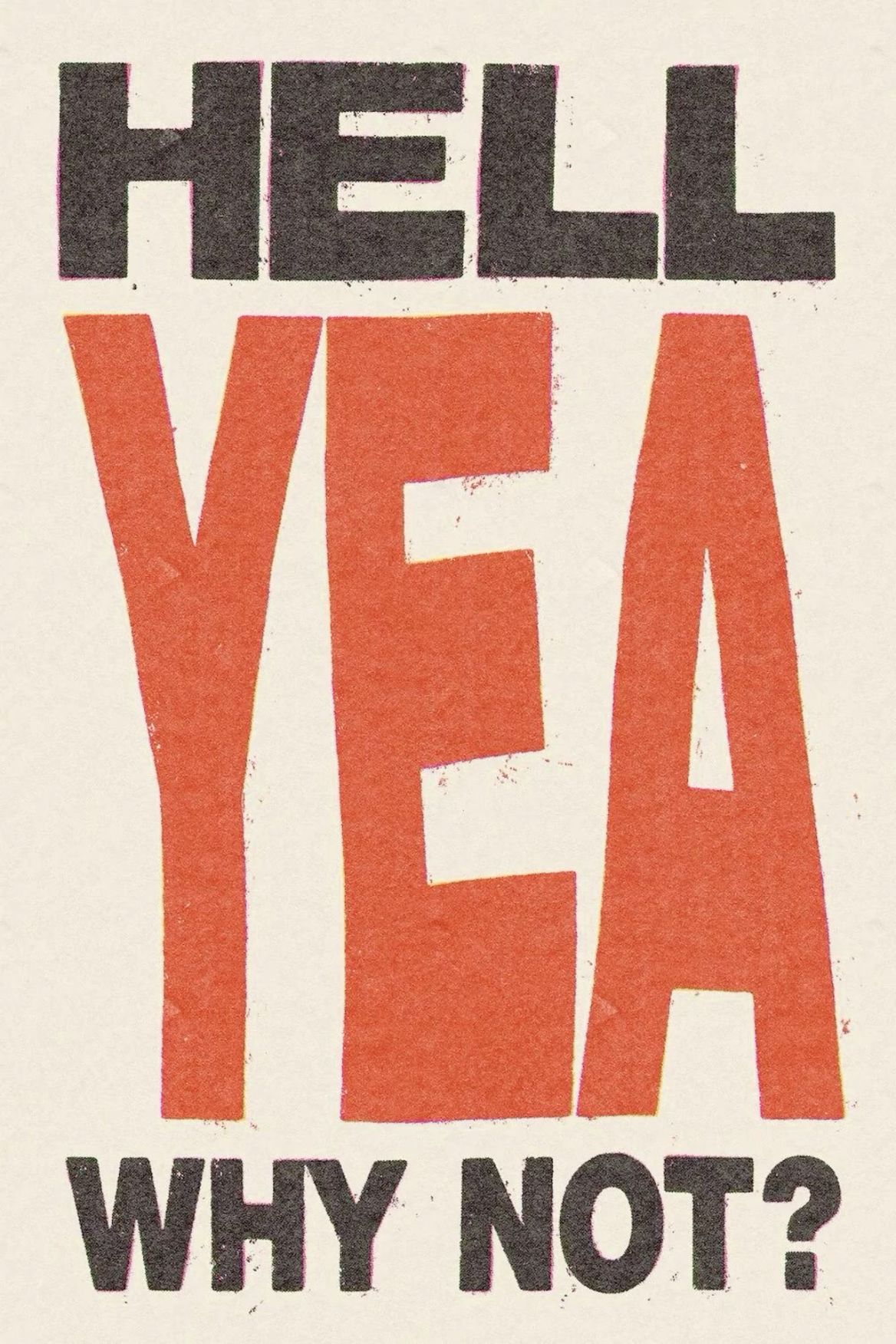 Hell Yeah Why Not Poster, Bold Retro &hellip;
