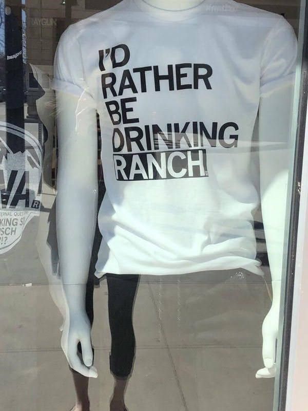 I’d Rather Be Drinking Ranch T …