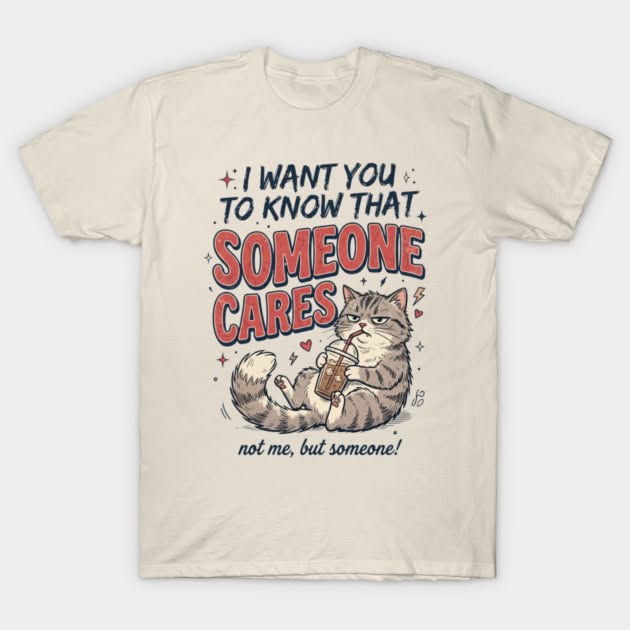 Someone Cares but Not Me Grumpy Cat …