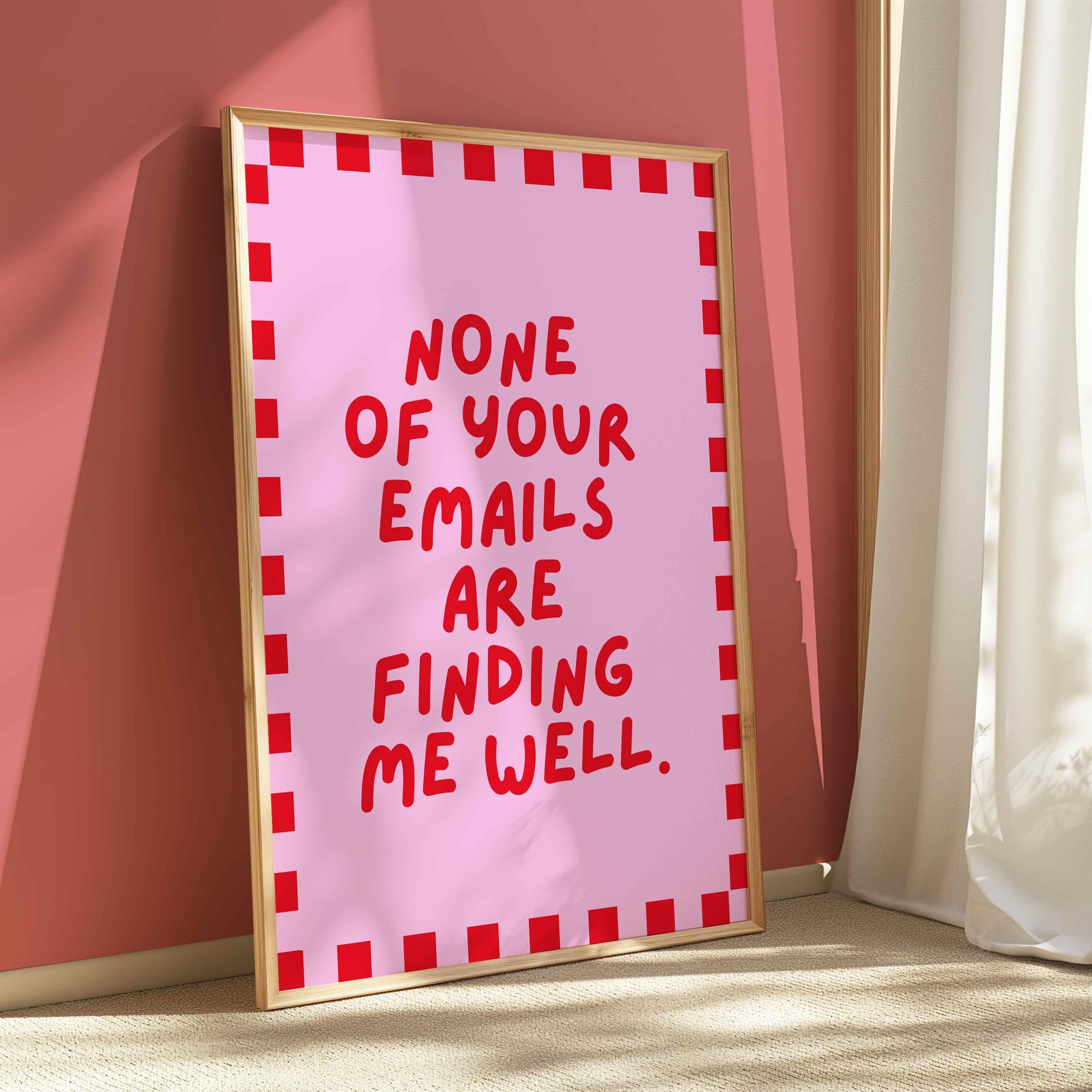 None of Your Emails Are Finding Me W …