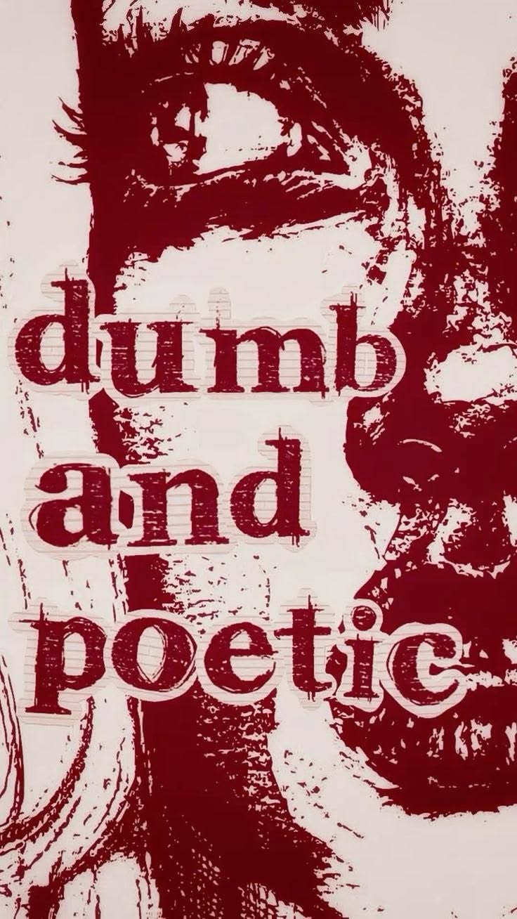 Dumb and Poetic Poster, Grunge Typog …