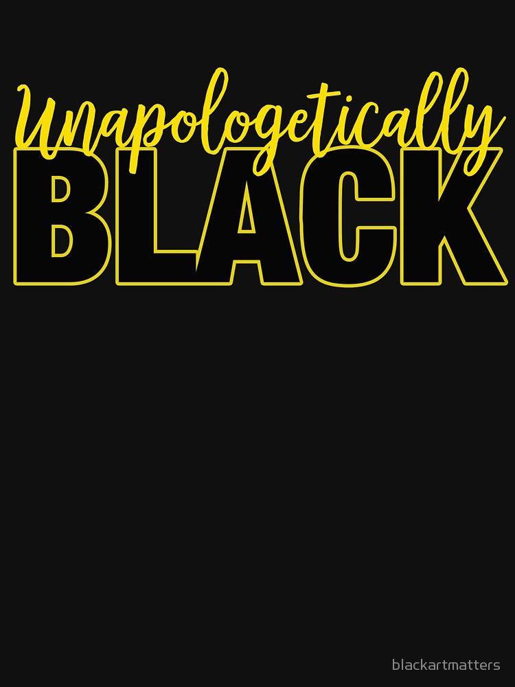 Black Is Beautiful Text, Unapologeti …