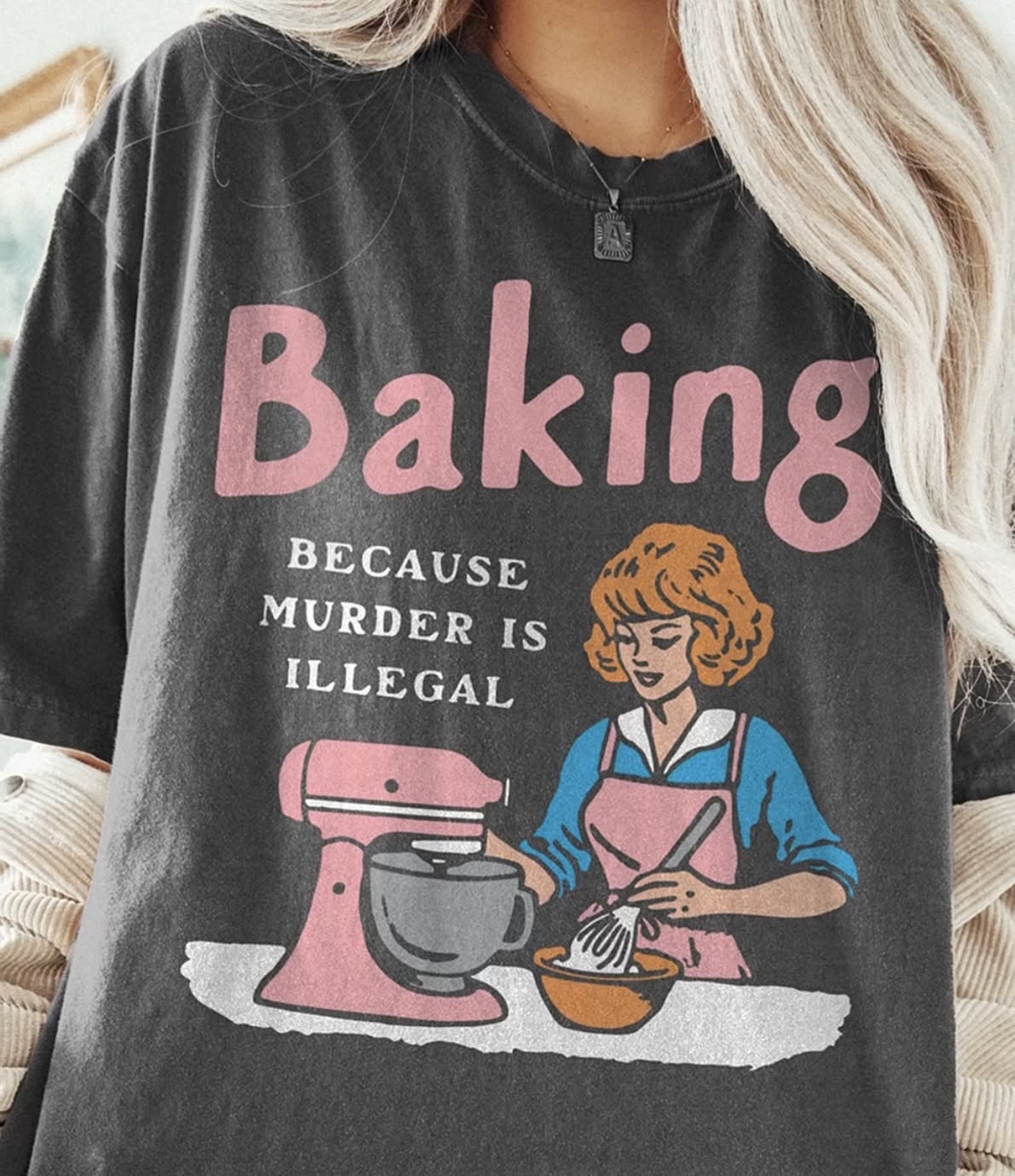 Baking Because Murder Is Illegal T-S &hellip;