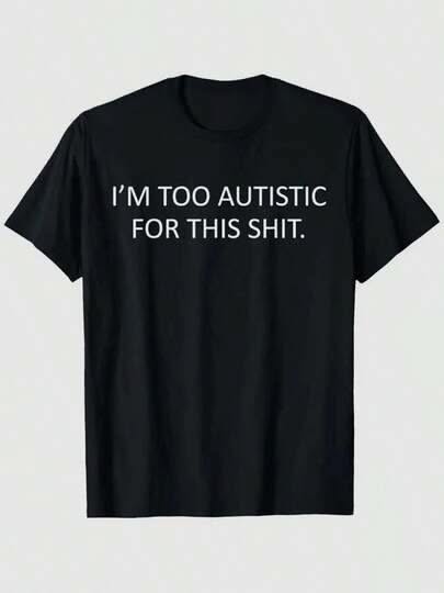 I’m Too Autistic for This Shit …