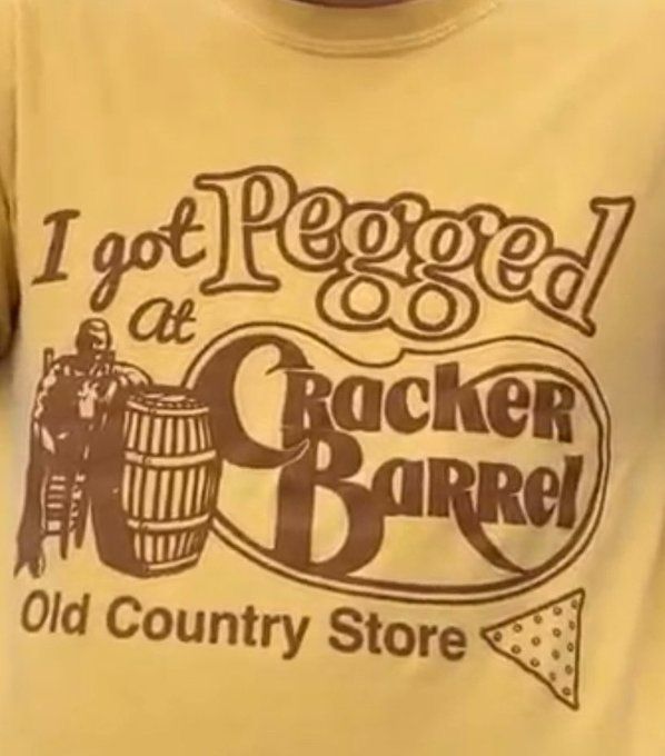 I Got Pegged at Cracker Barrel T-Shi …