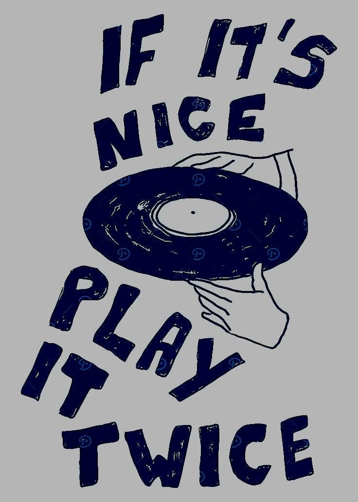 If It’s Nice Play It Twice Quo …
