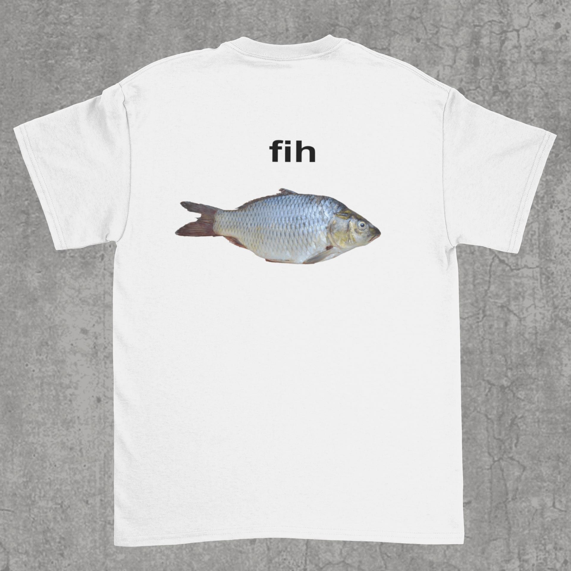 Fih Shirt, Fih Fish tshirt, meme shi &hellip;