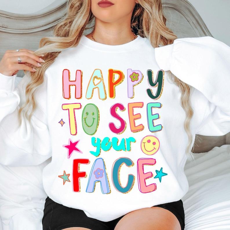 Happy To See Your Face Colorful Lett …