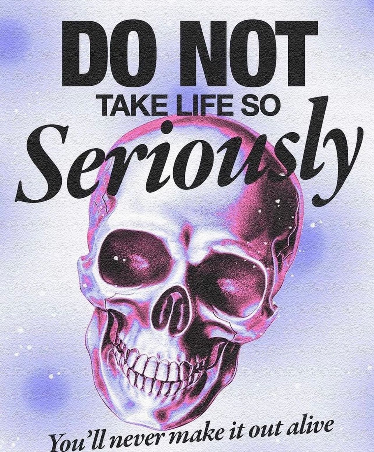 Do Not Take Life So Seriously Poster …