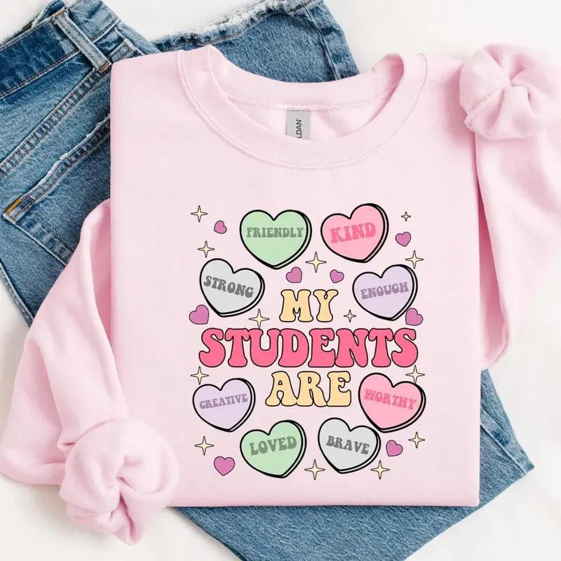 My Students Are My Valentines Sweats &hellip;