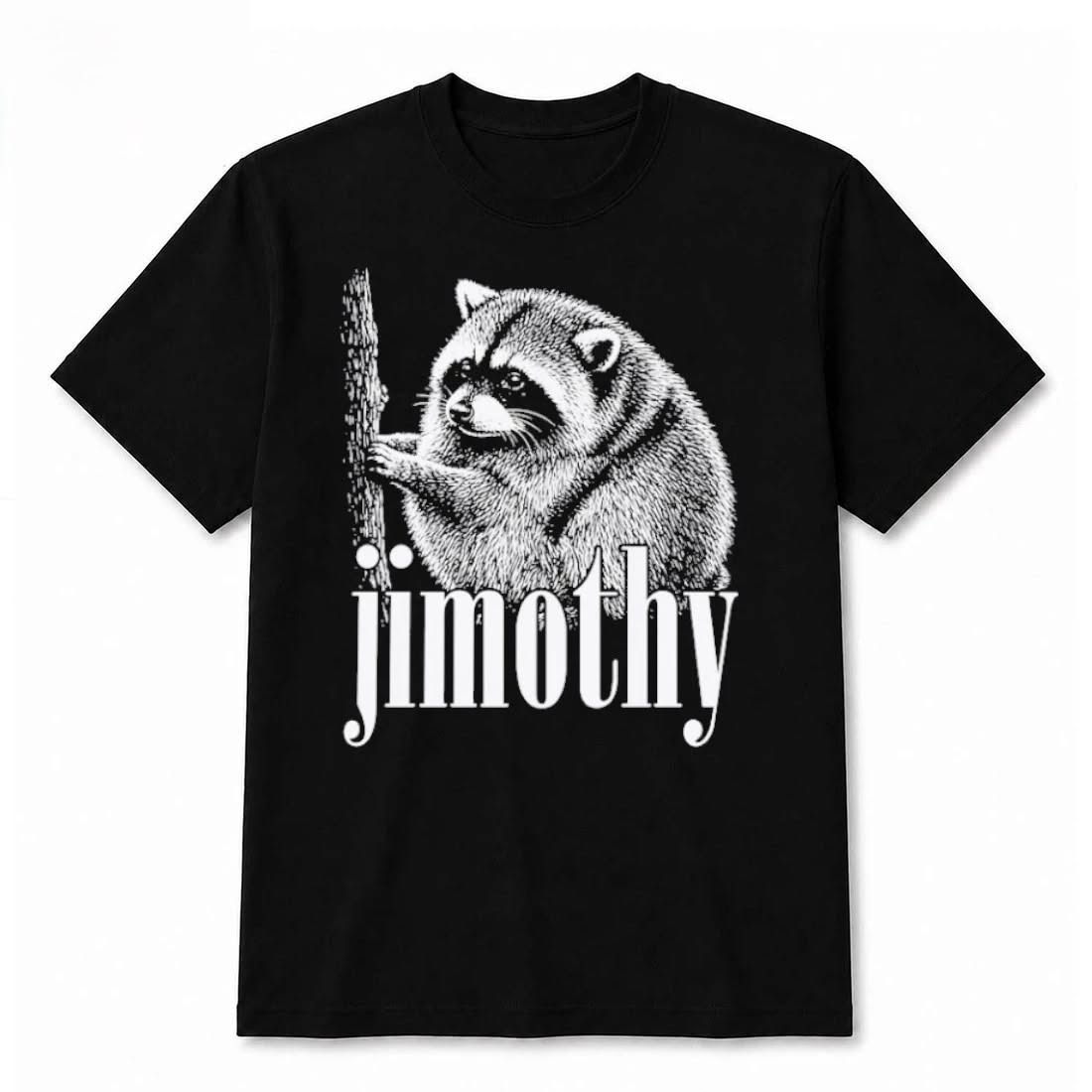 Jimothy Raccoon T-Shirt – Funny Tr …