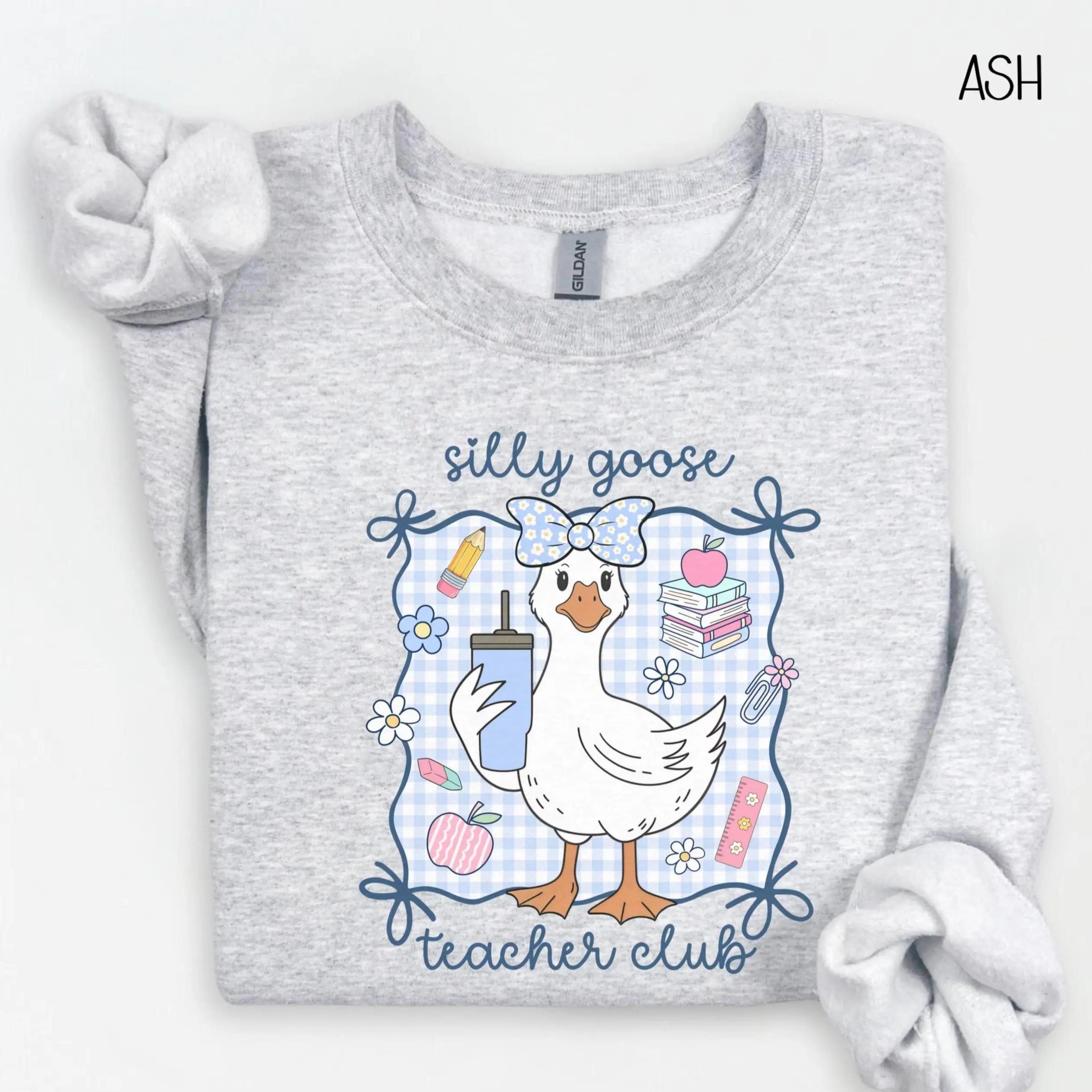 Silly Goose Teacher Club Sweatshirt …