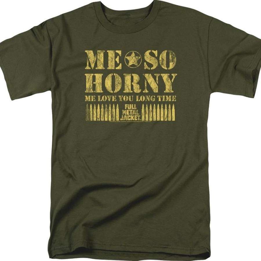 Me So Horny Full Metal Jacket T-Shir …