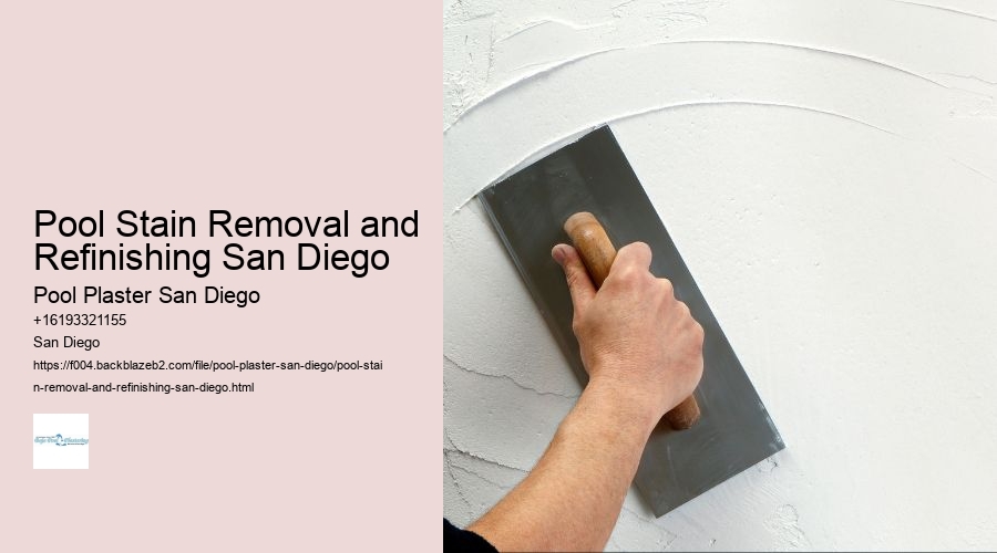 Pool Stain Removal and Refinishing San Diego
