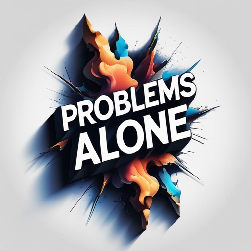 Problems Alone