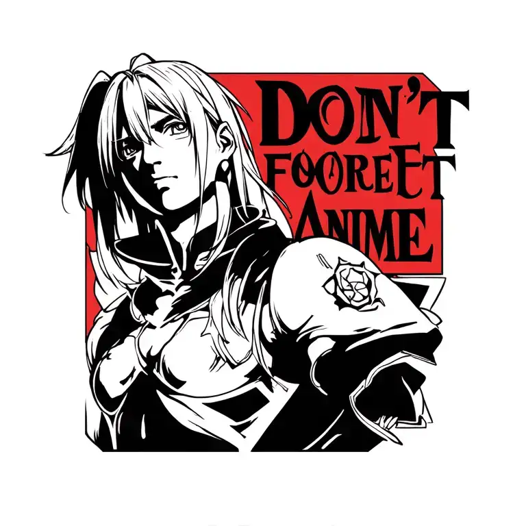Create A Tattoo Inspired By The Anime Fullmetal Alchemist With The Phrase Don't Forget