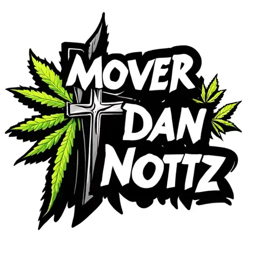 Graffiti Text With 'Mover Dan Nottz' With Two Christian Crosses Next To Dan With A Ganja Leaf In