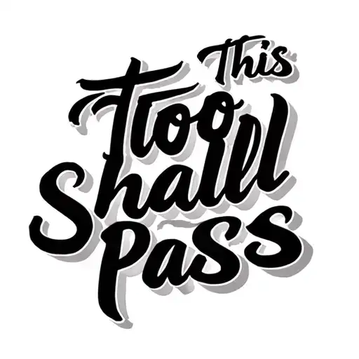 This Too Shall Pass In Script Font