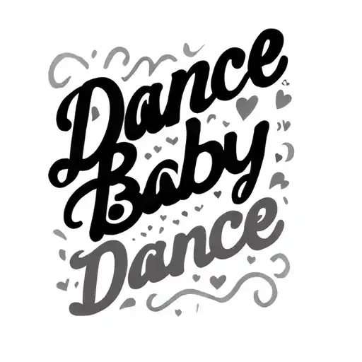 Small Text 'Dance Baby Dance'