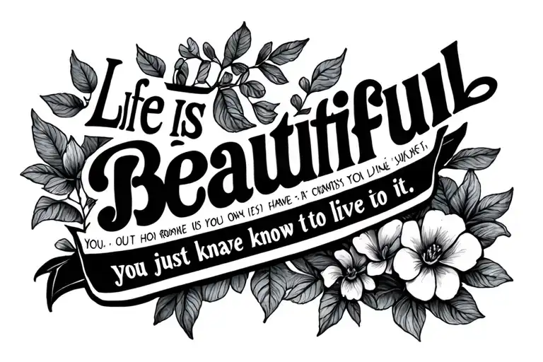 Life Is Beautiful You Just Have To Know How To Live It