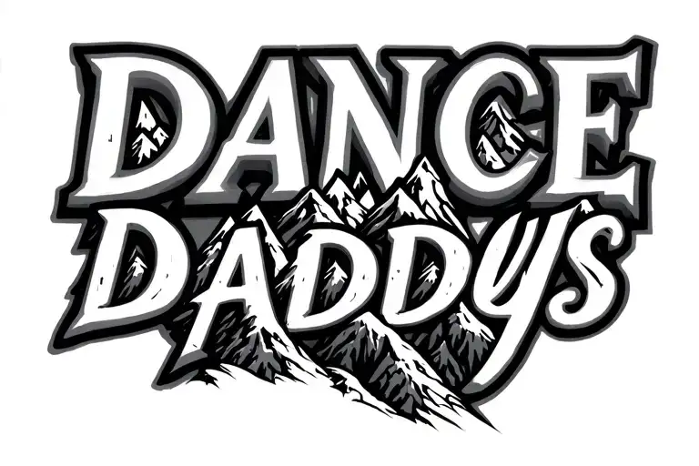 Dance Daddys Text Under Mountain Outline
