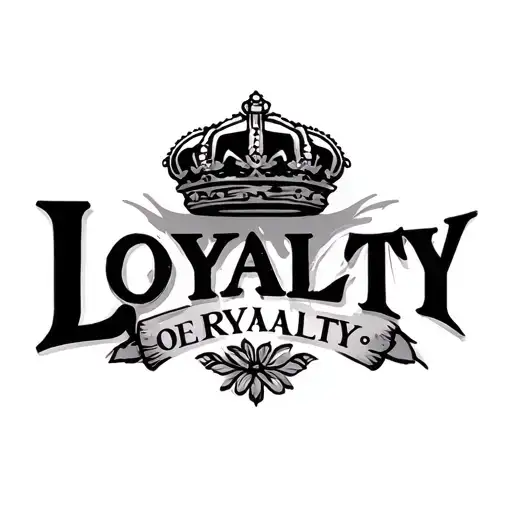 Loyalty Over Royalty