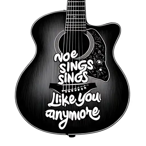 Acoustic Guitar With The Cursive Words No One Sings Like You Anymore Inside Of Guitar