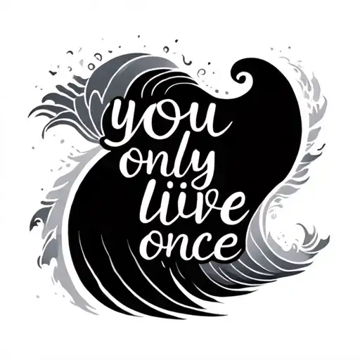 Fine Line You Only Live Once In Cursive In Between Two Waves