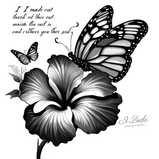 Butterflies With A Quote That Says I Made It Out And A Hibiscus Flower