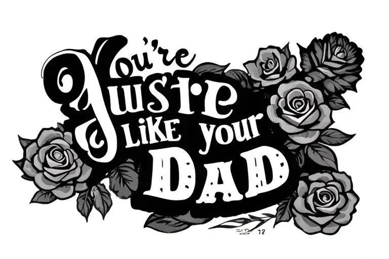 You're Just Like Your Dad
