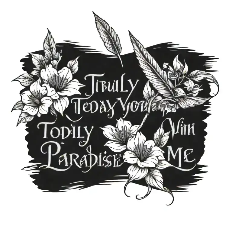 A Quill Pen Writing The Phrase 'Truly Today You Will Be With Me In Paradise'
