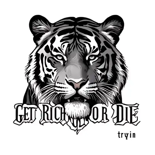Get Rich Or Die Tryin With Tiger Behind The Words