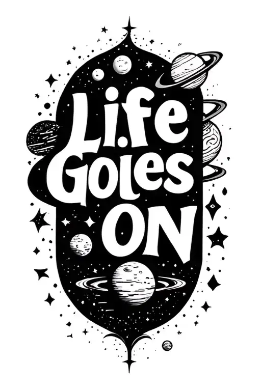 Life Goes On With Space Astronomy Space Symbols Around The Quote