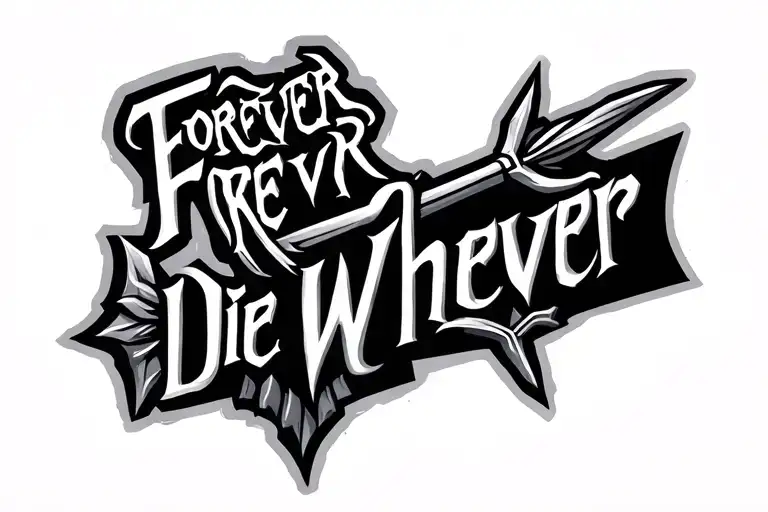 Viking Arrow With The Word Forever Die Whenever