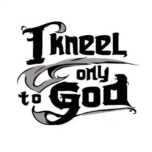 Quote 'I Kneel Only To God'